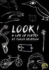 Look! A Life of Poetry - Yukon de Leeuw