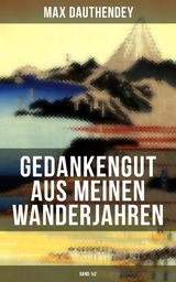 Gedankengut aus meinen Wanderjahren (Band 1&2) -  Max Dauthendey