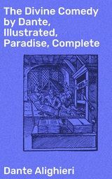 The Divine Comedy by Dante, Illustrated, Paradise, Complete -  Dante Alighieri