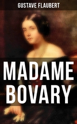 MADAME BOVARY -  Gustave Flaubert