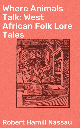 Where Animals Talk: West African Folk Lore Tales