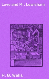 Love and Mr. Lewisham - H. G. Wells