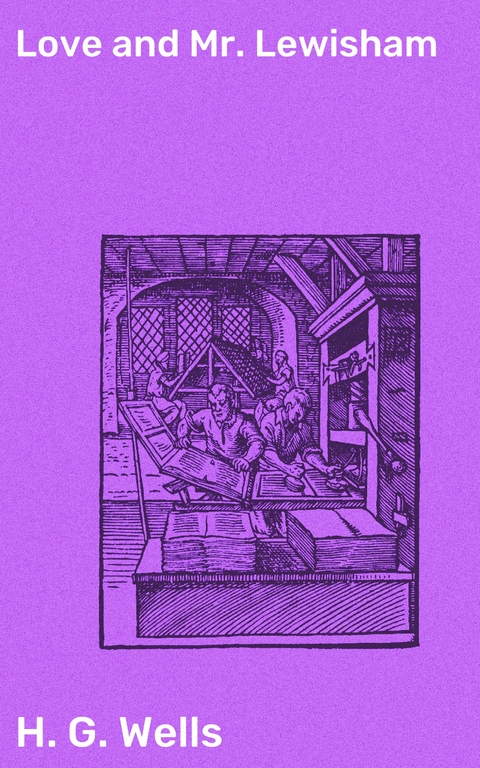 Love and Mr. Lewisham - H. G. Wells