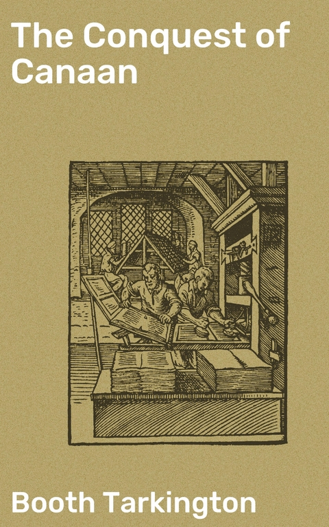 The Conquest of Canaan - Booth Tarkington