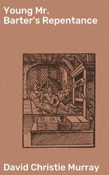 Young Mr. Barter's Repentance - David Christie Murray