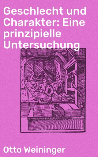 Geschlecht und Charakter: Eine prinzipielle Untersuchung