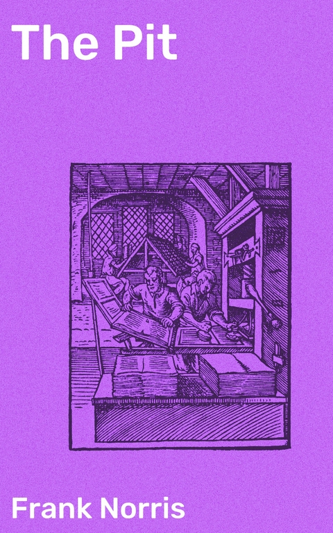 The Pit - Frank Norris