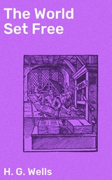 The World Set Free - H. G. Wells