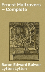 Ernest Maltravers &mdash; Complete - Edward Bulwer Lytton Lytton  Baron