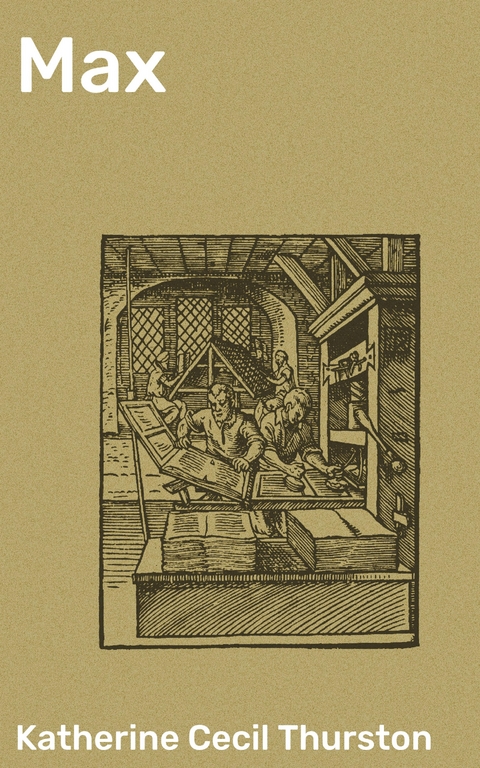 Max - Katherine Cecil Thurston