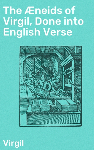The Æneids of Virgil, Done into English Verse