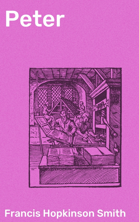 Peter - Francis Hopkinson Smith