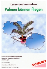 Lesen und Verstehen 1A. Kopiervorlagen / Palmen k&ouml;nnen fliegen - Marlies Hall