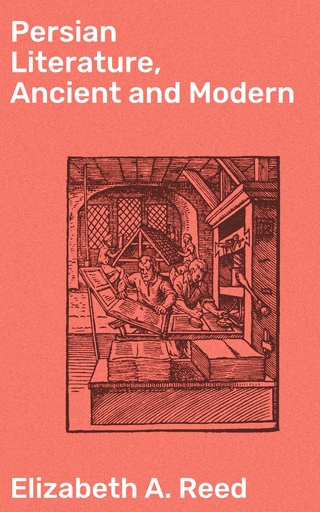 Persian Literature, Ancient and Modern