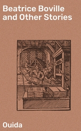 Beatrice Boville and Other Stories -  Ouida