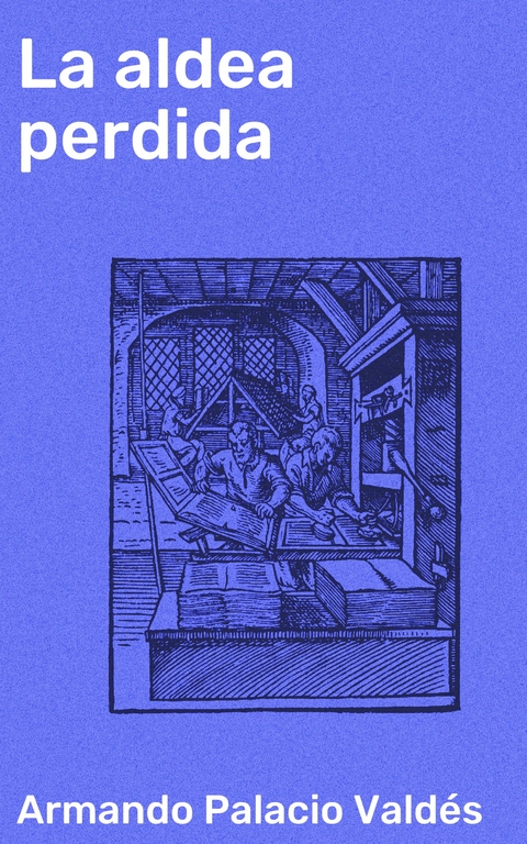 La aldea perdida - Armando Palacio Vald&eacute;s