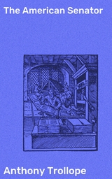 The American Senator - Anthony Trollope