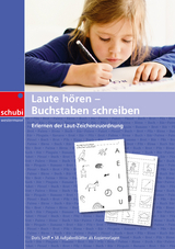 Laute h&ouml;ren - Buchstaben schreiben - Doris Senff