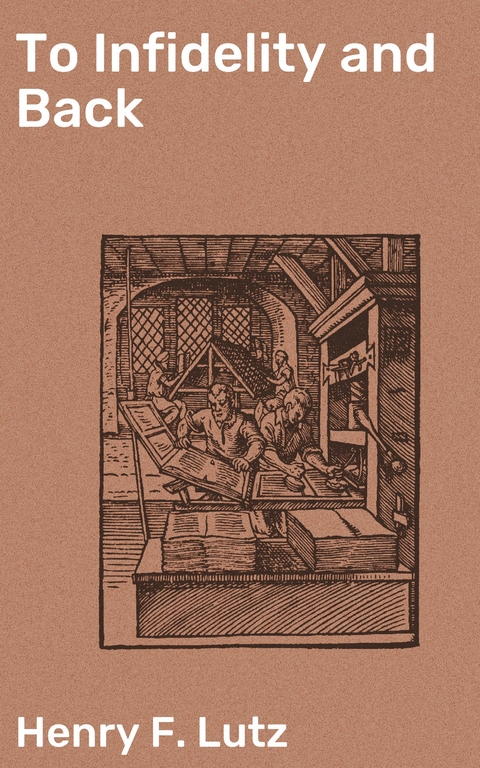 To Infidelity and Back - Henry F. Lutz