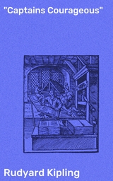 "Captains Courageous" - Rudyard Kipling