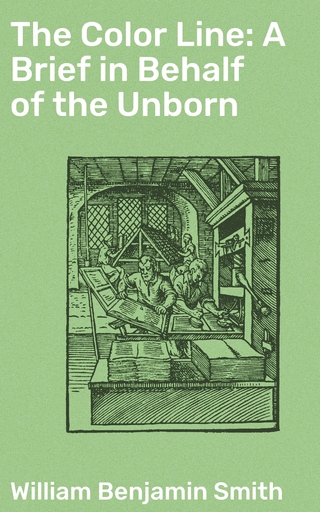 The Color Line: A Brief in Behalf of the Unborn