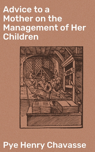 Advice to a Mother on the Management of Her Children