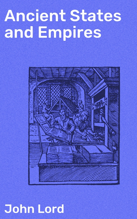 Ancient States and Empires - John Lord