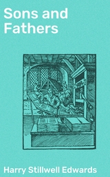 Sons and Fathers - Harry Stillwell Edwards