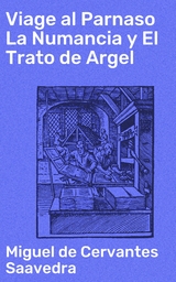 Viage al Parnaso La Numancia y El Trato de Argel - Miguel de Cervantes Saavedra