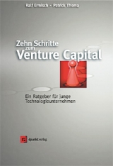 Zehn Schritte zum Venture Capital - Ralf Ermisch, Patrick Thoma