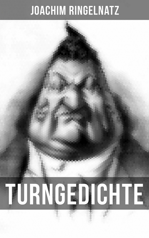 Turngedichte -  Joachim Ringelnatz