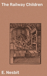 The Railway Children - E. Nesbit