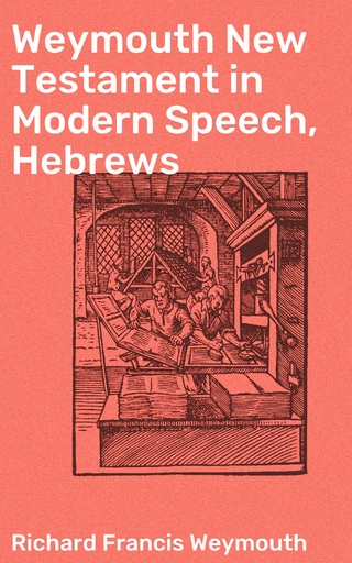 Weymouth New Testament in Modern Speech, Hebrews