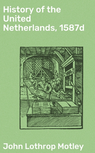 History of the United Netherlands, 1587d