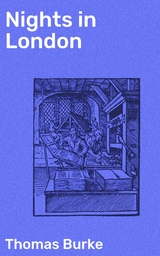 Nights in London - Thomas Burke