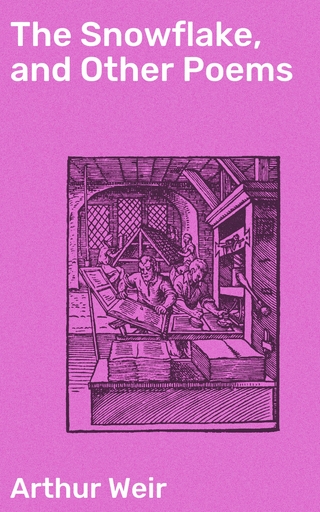 The Snowflake, and Other Poems