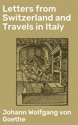 Letters from Switzerland and Travels in Italy