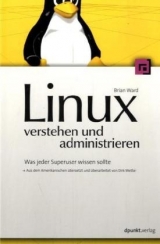 Linux verstehen und administrieren - Brian Ward
