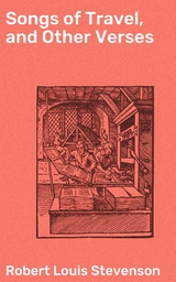 Songs of Travel, and Other Verses - Robert Louis Stevenson