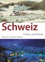 Schweiz fr&uuml;her und heute - Simone Toellner
