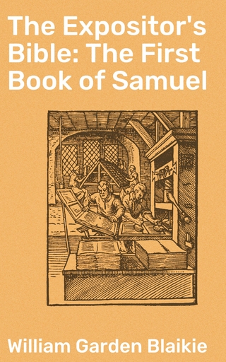 The Expositor's Bible: The First Book of Samuel