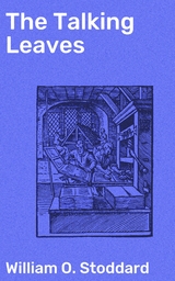 The Talking Leaves - William O. Stoddard