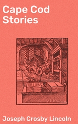 Cape Cod Stories - Joseph Crosby Lincoln