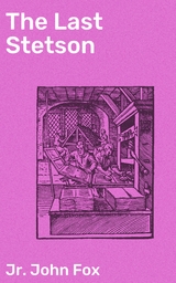 The Last Stetson - John Fox  Jr.
