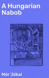 A Hungarian Nabob - M&oacute;r J&oacute;kai