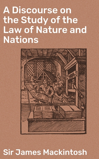 A Discourse on the Study of the Law of Nature and Nations