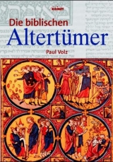 Die biblischen Altert&uuml;mer - Paul Volz