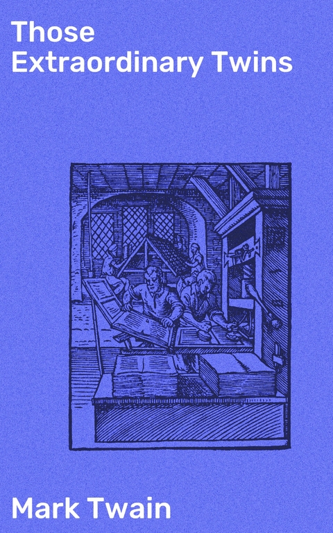 Those Extraordinary Twins - Mark Twain