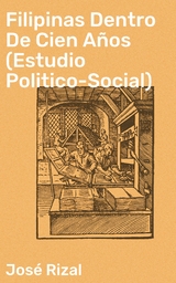 Filipinas Dentro De Cien A&ntilde;os (Estudio Politico-Social) - Jos&eacute; Rizal