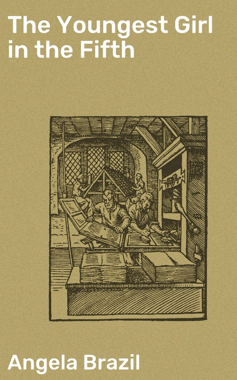 The Youngest Girl in the Fifth - Angela Brazil